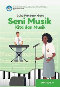 Image of Buku Panduan Guru Seni Musik: Kita dan Musik SMA Kelas XI