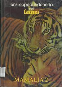 Image of Ensiklopedi Indonesia Seri Fauna: Mamalia 2