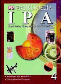 Image of Ensiklopedia IPA 4 : Visual Fisika, Kimia, Biologi, dan Matematika.