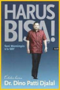 Image of Harus bisa ! : seni memimpin ala SBY