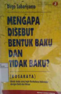 Image of Mengapa disebut bentuk baku dan tidak baku?