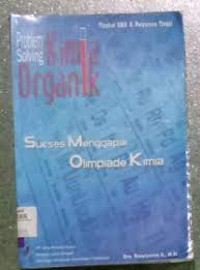 Image of Problem Solving Kimia Organik Sukses Menggapai Olimpiade Kimia