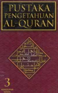 Image of Pustaka pengetahuan Al-Quran 3: Kehidupan Sosial