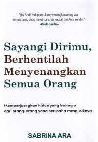 Image of Sayangi Dirimu, Berhentilah Menyenangkan Semua Orang